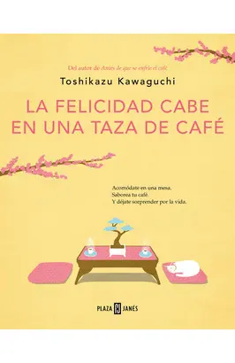 LA FELICIDAD CABE EN UNA TAZA DE CAFE