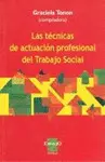 LAS TÉCNICAS DE ACTUACIÓN PROFESIONAL DEL TRABAJO SOCIAL