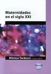 MATERNIDADES EN EL SIGLO XXI