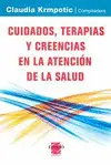 CUIDADOS, TERAPIAS Y CREENCIAS EN LA ATENCIÓN DE LA SALUD