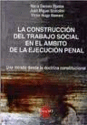 LA CONSTRUCCION DEL TRABAJO SOCIAL EN EL AMBITO DE LA EJECUCION PENAL