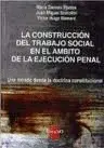 La Construccion del Trabajo Social en el Ambito de la Ejecucion Penal