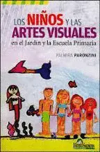 LOS NIÑOS Y LAS ARTES VISUALES EN EL JARDIN Y EN LA ESCUELA PRIMARIA