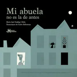 MI ABUELA NO ES LA DE ANTES