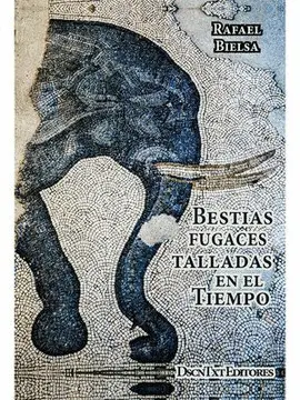BESTIAS FUGACES TALLADAS EN EL TIEMPO