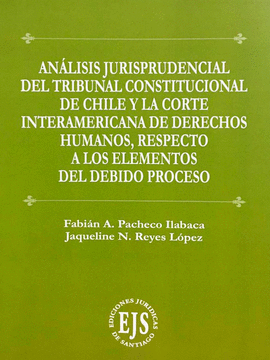 ANLISIS JURISPRUDENCIAL DEL TRIBUNAL CONSTITUCIONAL DE CHILE