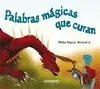 PALABRAS MÁGICAS QUE CURAN