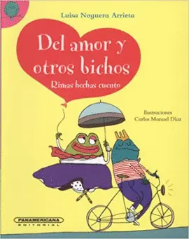 DEL AMOR Y OTROS BICHOS - RIMAS HECHAS CUENTO