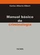 MANUAL BASICO DE CRIMINOLOGIA