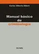 MANUAL BASICO DE CRIMINOLOGIA