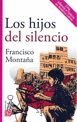 LOS HIJOS DEL SILENCIO. CINE, INFANCIA E HISTORIA EN AMÉRICA LATINA
