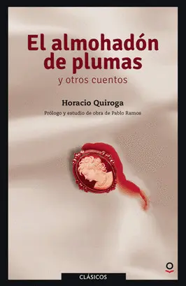 EL ALMOHADÓN DE PLUMAS Y OTROS CUENTOS