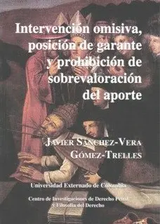 INTERVENCION OMISIVA, POSICION DE GARANTE Y PROHIBICION DE