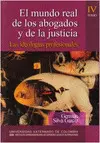 EL MUNDO REAL DE LOS ABOGADOS Y DE LA JUSTICIA TOMO IV