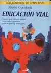 LOS CONSEJOS DEL LOBO ROJO: EDUCACIÓN VIAL