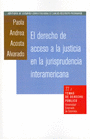 EL DERECHO DE ACCESO A LA JUSTICIA EN LA JURISPRUDENCIA INTERAMERICANA