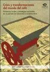 CRISIS Y TRANSFORMACIONES DEL MUNDO DEL CAFE