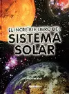 EL INCREIBLE LIBRO DEL SISTEMA SOLAR