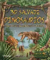 3D SALVAJE DINOSAURIOS