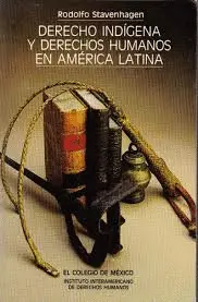 DERECHO INDIGENA Y DERECHOS HUMANOS EN AMERICA LATINA