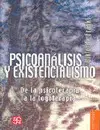 PSICOANALISIS Y EXISTENCIALISMO