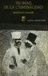 TEORIAS DE LA CRIMINALIDAD