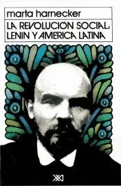 LA REVOLUCION SOCIAL: LENIN Y AMERICA LATINA