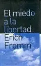 EL MIEDO A LA LIBERTAD