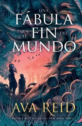 UNA FÁBULA PARA EL FIN DEL MUNDO