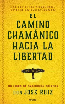 CAMINO CHAMANICO HACIA LA LIBERTAD