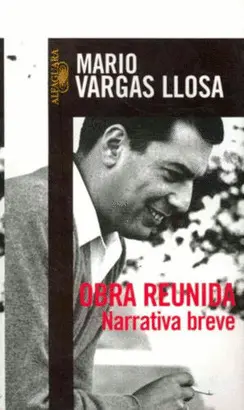 VARGAS LLOSA - OBRA REUNIDA, NARRATIVA BREVE