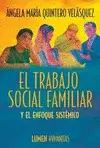 EL TRABAJO SOCIAL FAMILIAR Y EL ENFOQUE SISTÉMICO