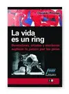LA VIDA ES UN RING