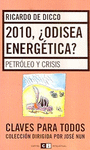 2010, ODISEA ENERGTICA?