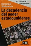 LA DECADENCIA DEL PODER ESTADOUNIDENSE