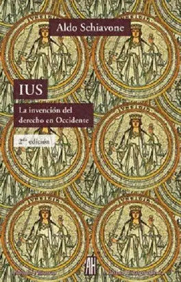 IUS. LA INVENCIÓN DEL DERECHO EN OCCIDENTE