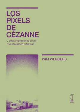 LOS PIXELS DE CÉZANNE Y OTRAS IMPRESIONES SOBRE MIS AFINIDADES ARTÍSTICAS