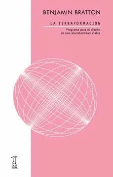 LA TERRAFORMACIÓN. PROGRAMA PARA EL DISEÑO DE UNA PLANETARIEDADVIABLE