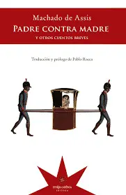 PADRE CONTRA MADRE Y OTROS CUENTOS BREVES