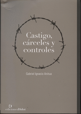 CASTIGO, CRCELES Y CONTROLES.
