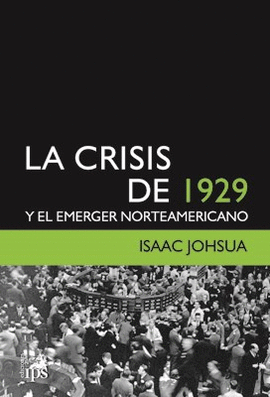 LA CRISIS DE 1929 Y EL EMERGER NORTEAMERICANO