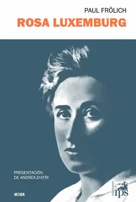 ROSA LUXEMBURG. VIDA Y OBRA