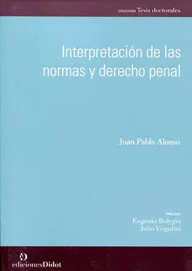 INTERPRETACIÓN DE LAS NORMAS Y DERECHO PENAL