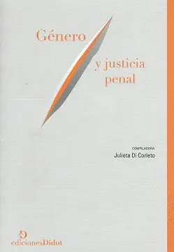 GÉNERO Y JUSTICIA PENAL