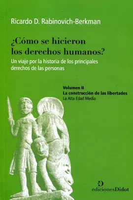 ¿CÓMO SE HICIERON LOS DERECHOS HUMANOS?