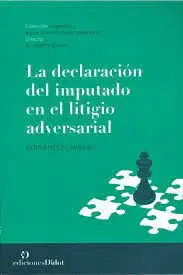 DECLARACION DEL IMPUTADO EN EL LITIGIO ADVERSARIAL