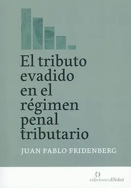 TRIBUTO EVADIDO EN EL RÉGIMEN PENAL TRIBUTARIO