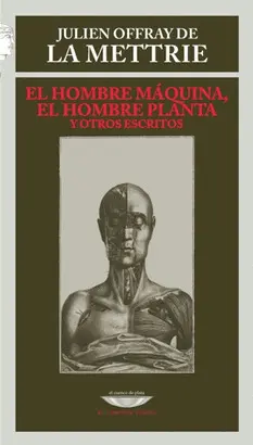 EL HOMBRE MÁQUINA, EL HOMBRE PLANTA Y OTROS ESCRITOS