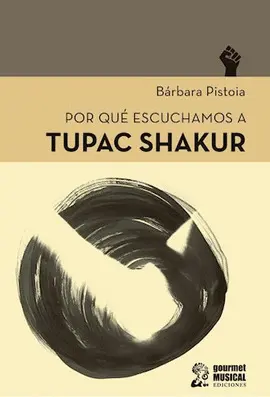 POR QUÉ ESCUCHAMOS A TUPAC SHAKUR