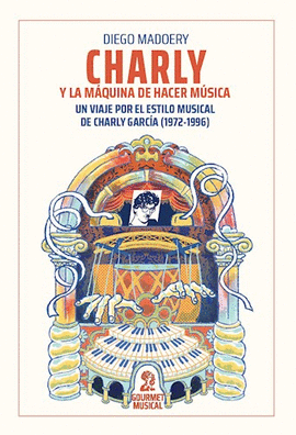 CHARLY Y LA MAQUINA DE HACER MUSICA